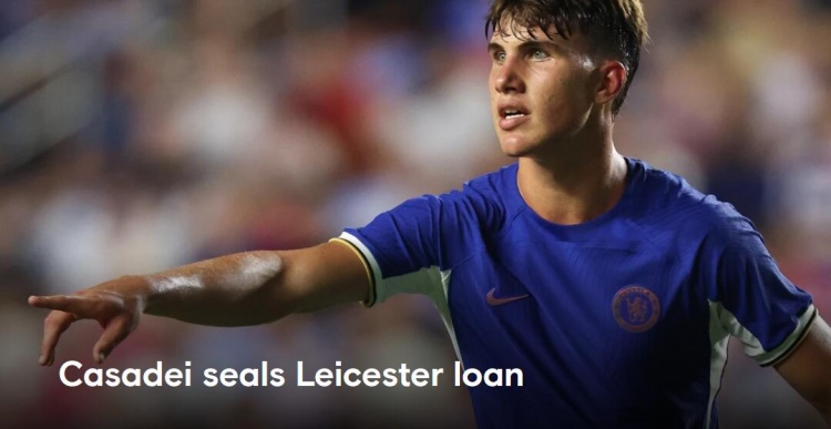 Chelsea official: 20-year-old midfield casadi loaned to Leicester City for a season